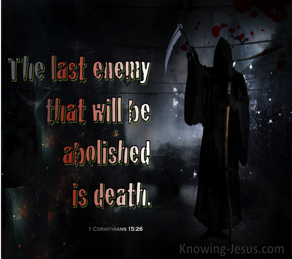 1 Corinthians 15:26 The Last Enemy To Be Destroyed Is Death (black) 